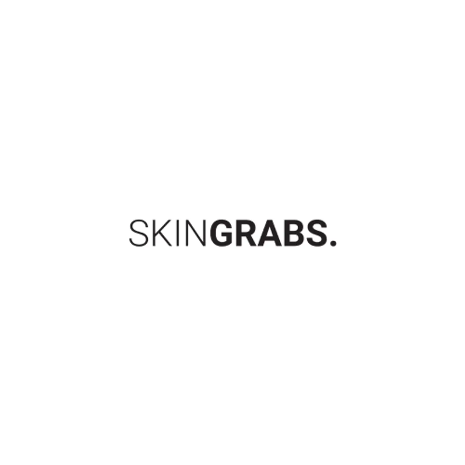 Skingrabs.